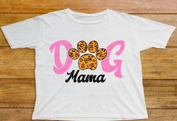 Dog Mama Leopard Svg, Dog Lover Svg, Dog Graphics and T-Shirt Designs Review