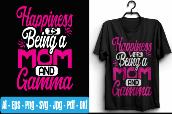 Happiness is Being a Mom and Gamma Svg Graphics in Print Templates