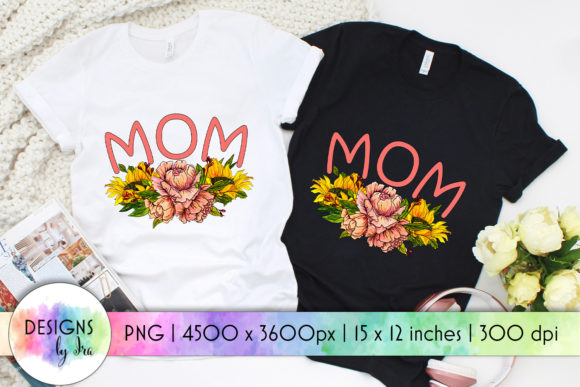 MOM Floral Sublimation Mother s Day