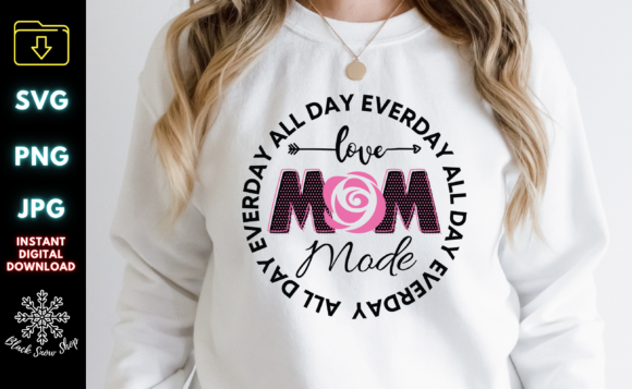 Mom Mode All Day Everday Svg Graphics and Illustrations Review