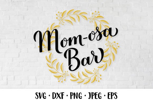 Mom-osa Bar SVG Review: A Designer’s Take on This Mimosa Baby Shower Design