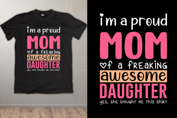 Mom T Shirt Design. Daughter T Shirt SVG Graphics and Print Templates