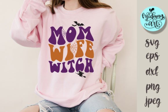 Mom Wife Witch Svg, Halloween Cut File Graphics and T-Shirt Designs