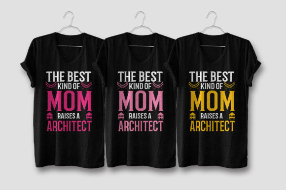 The Best Kind of Mom Raises a Architect Graphics and T-Shirt Designs Review