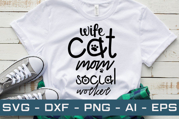 Wife Cat Mom Social Worker Svg Cut File Review